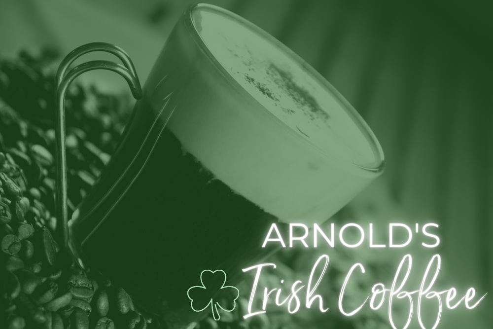 Arnold's Famous Irish Coffee Recipe